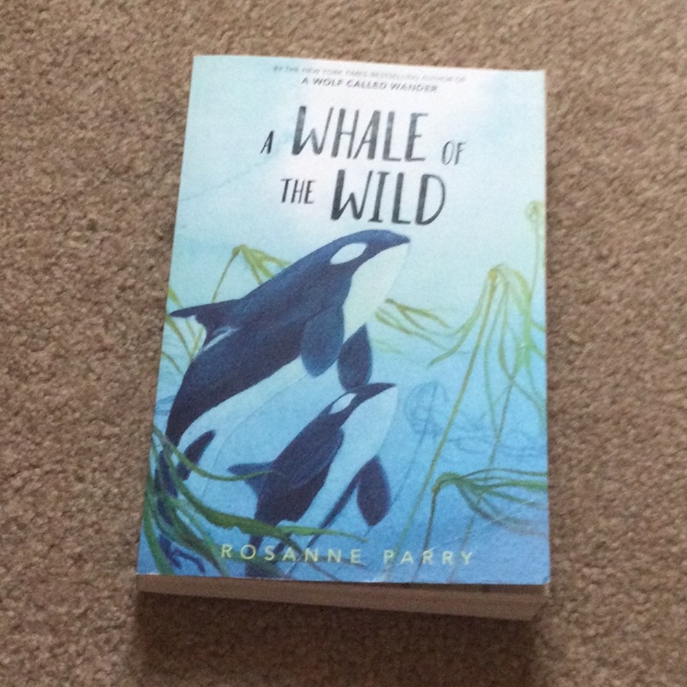 A Whale of the Wild Book by Rosanne Parry